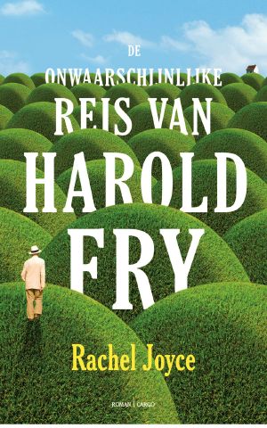 [Harold Fry 01] • De Onwaarschijnlijke Reis Van Harold Fry